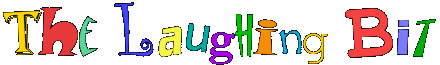 The Laughing Bit